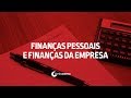 Episódio 01 -  Finanças pessoais e da empresa
