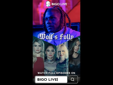 Wolf's Folly | BIGO LIVE Mini-Series | Episode1