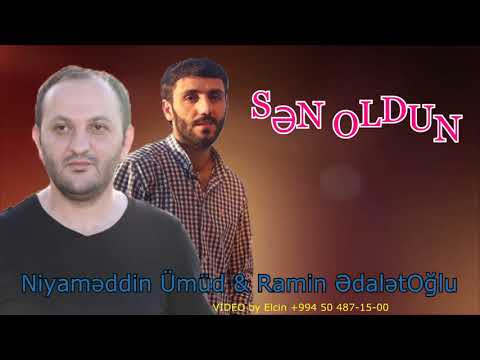 Ramin Edaletoglu ft Niyameddin Umud - Sen oldun