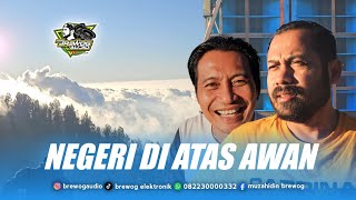 Download Lagu EKSTREM !! TERNYATA LOKASINYA DI NEGERI ATAS AWAN !! BREWOG TIM 1 SIAP MENGGUNCANG KEDUWUNG TENGGER MP3 Download Lagu EKSTREM !! TERNYATA LOKASINYA DI NEGERI ATAS AWAN !! BREWOG TIM 1 SIAP MENGGUNCANG KEDUWUNG TENGGER MP3
