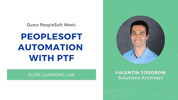 Quest PSFT Week: PeopleSoft Automation with PTF