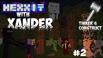 Hexxit With Xander - Episode 2: Tinker