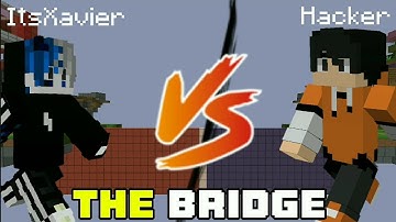 Minecraft The bridge Me VS Hacker | Blocksmc.com | ItsXavierMC | video