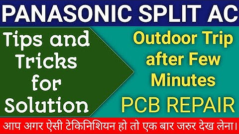 Panasonic Split AC Outdoor Trip after Few Minutes PCB Repair And Solution Tips