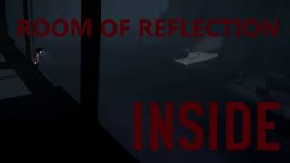 INSIDE - Room of Reflection