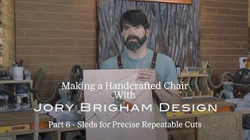 Making a Handcrafted Chair Part 6 – Sleds for Precise Repeatable Cuts