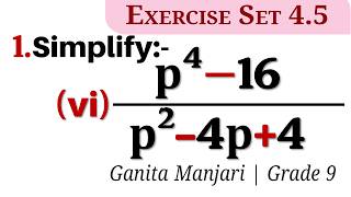 Ex 4.5 Q1 vi | Simplify (p^4-16)/(p^2-4p+4) | Simplify p^4 - 16 | Simplify p^2 - 4p + 4