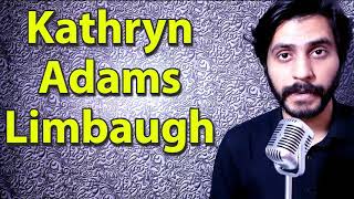 How To Pronounce Kathryn Adams Limbaugh