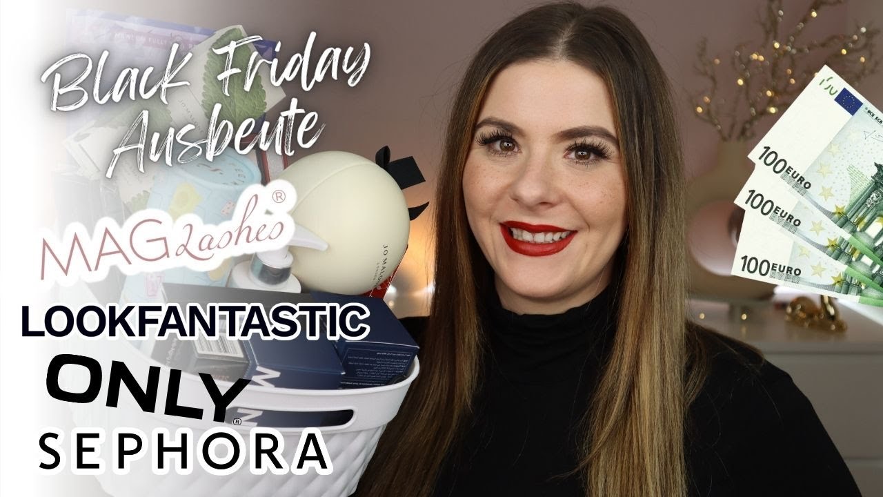 Black Friday Ausbeute 🛍️ | Only | Lookfantastic | Sephora | MAGlashes