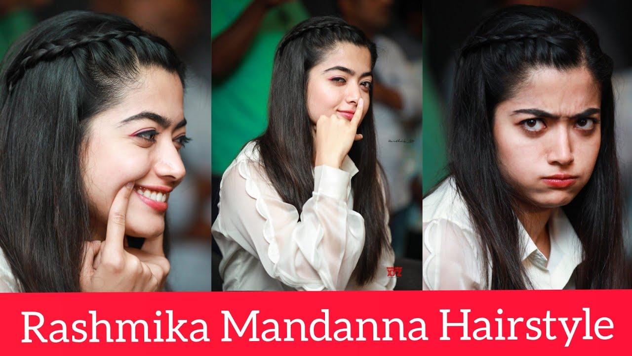 रश्मिका मंदाना से लें हेयर स्टाइलिंग टिप्स | Rashmika Mandanna Different  Hairstyles