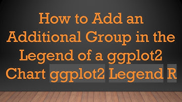 How to Add an Additional Group in the Legend of a ggplot2 Chart ggplot2 Legend R
