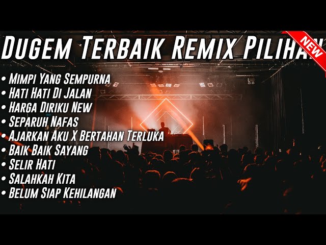 DUGEM HATI HATI DI JALAN • MIMPI YANG SEMPURNA & AJARKAN AKU • FULL BASS [ DJ Rusman ™ ] 2022 class=