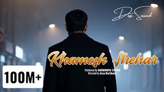Khamosh Shehar | Cinematic Hindi Song | Emotional Love Story | Arya Barbhuiya