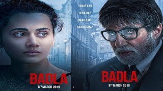 Badla movie trailer release updates - amitabh bachchan and taapsee
pannu’s upcoming which is slated to hit theatres on march 8, have
posted their...