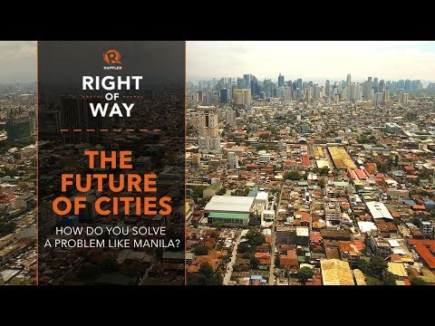 [Right of Way] The future of cities: How do you solve a problem like Manila?