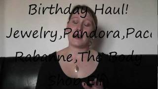 Birthday Haul! (Jewellery,Pandora,Paco Rabanne,The Body Shop,Elf)