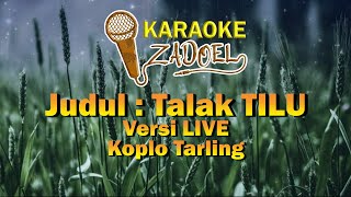 TALAK TILU koplo versi live - KARAOKE ZADOEL Part-32