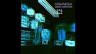 Diskinesia - Amodal Completion (preview)