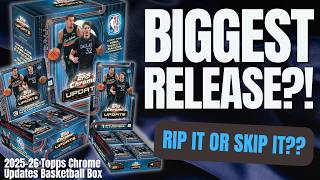 BIGGEST RELEASE OF THE YEAR?! 🤯 2025-26 Topps Chrome Update Basketball Rip or Skip