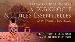 Géobiologie & huiles essentielles session 2 avec Pierre-Alexandre Nicolas