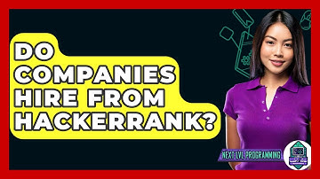 Do Companies Hire From HackerRank? - Next LVL Programming