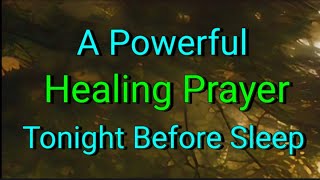 A Powerful  Night Prayer For Healing | Sleep Peacefully | God Will Heal You While You Sleep