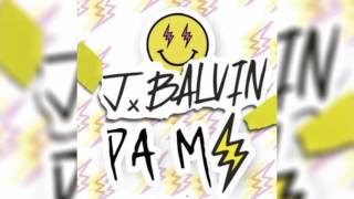 Pa Mi - J Balvin (Audio Oficial)