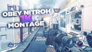 Obey Nitroh - 1K Montage