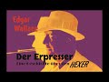 Edgar Wallace | &quot;Der Erpresser&quot; | Kurzgeschichte  | Hörbuch | Krimi | Nimmer &amp; Mehr