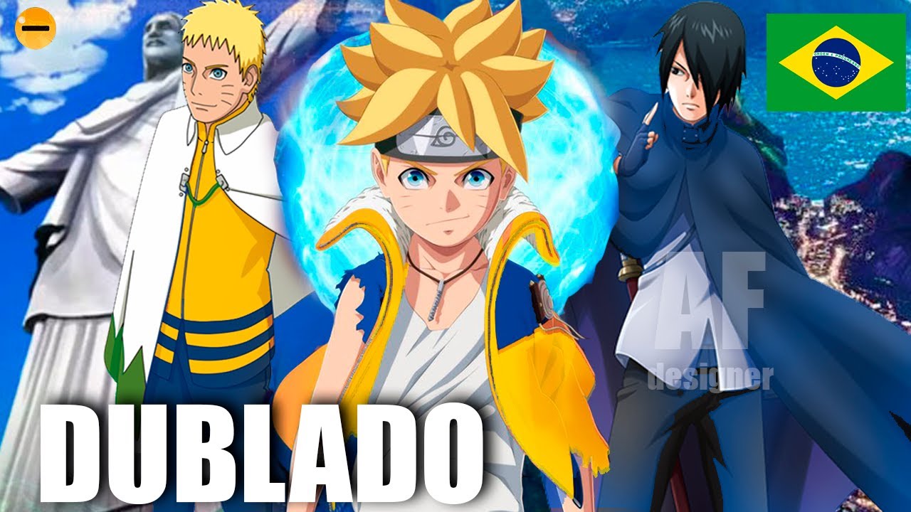 BORUTO DUBLADO FOI CONFIRMADO, MAS NARUTO SHIPPUDEN NÃO SERÁ