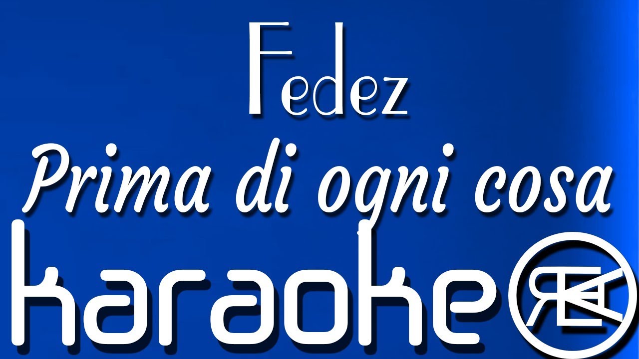 Prima Di Ogni Cosa Testo Fedez - Prima di ogni cosa | Karaoke testo Instrumental - YouTube