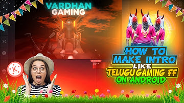 HOW TO MAKE INTRO LIKE TELUGU GAMING FF ON ANDROID KINEMASTER 10K+ VIEWS