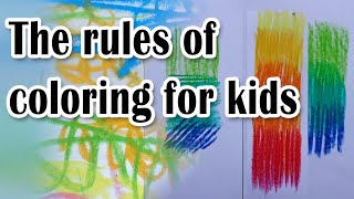 The rules of coloring for kids