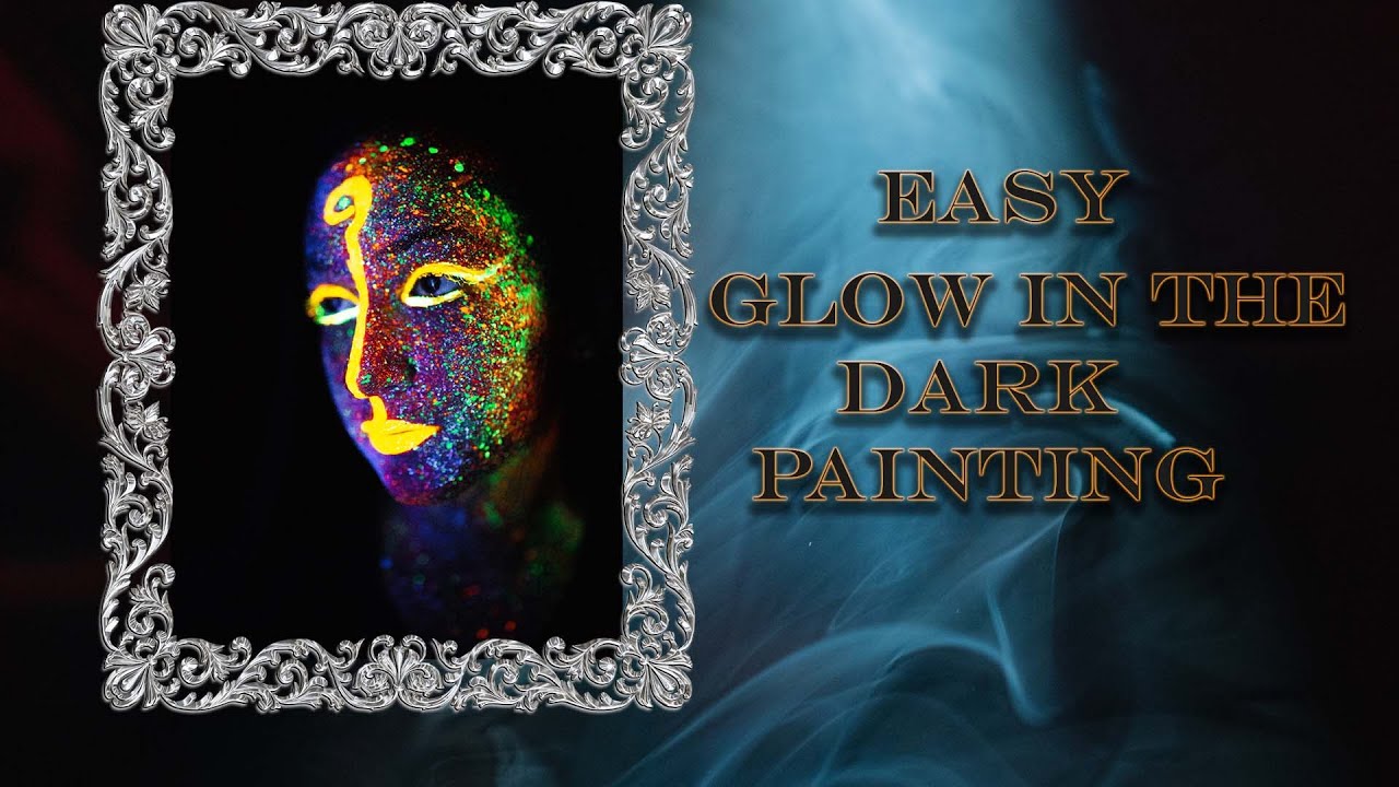 How To Make A Glow In The Dark Painting YouTube Maxresdefault