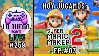 AlvaRock juega a Super Mario Maker 2 Ep.#03  | LO JUEGO POR TI LIVE #259