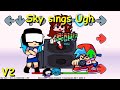 Sky sings "Ugh" V2 - Friday Night Funkin Mod