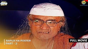 Bapuji Ka Poster! | FULL MOVIE | Part 2 | Taarak Mehta Ka Ooltah Chashmah | तारक मेहता