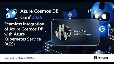 Seamless Integration of Azure Cosmos DB with Azure Kubernetes Service (AKS)
