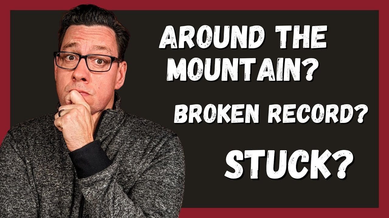 What Does It Mean When You Feel STUCK Are a BROKEN RECORD or Going