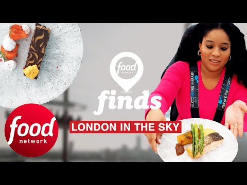 Food Network Finds: London In The Sky