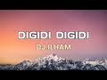 Digidi Digidi DJ ILHAM Lyrics 