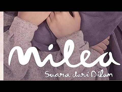 Milea_suara dari dilan full movie