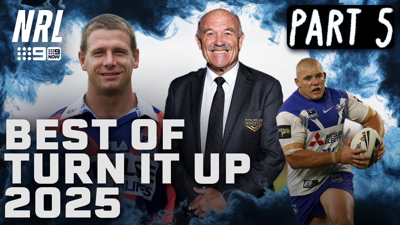 Turn it Up! 2025 Part 5 - Sunday Footy Show | NRL on Nine