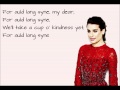 Lea Michele- Auld lang syne *Lyrics*