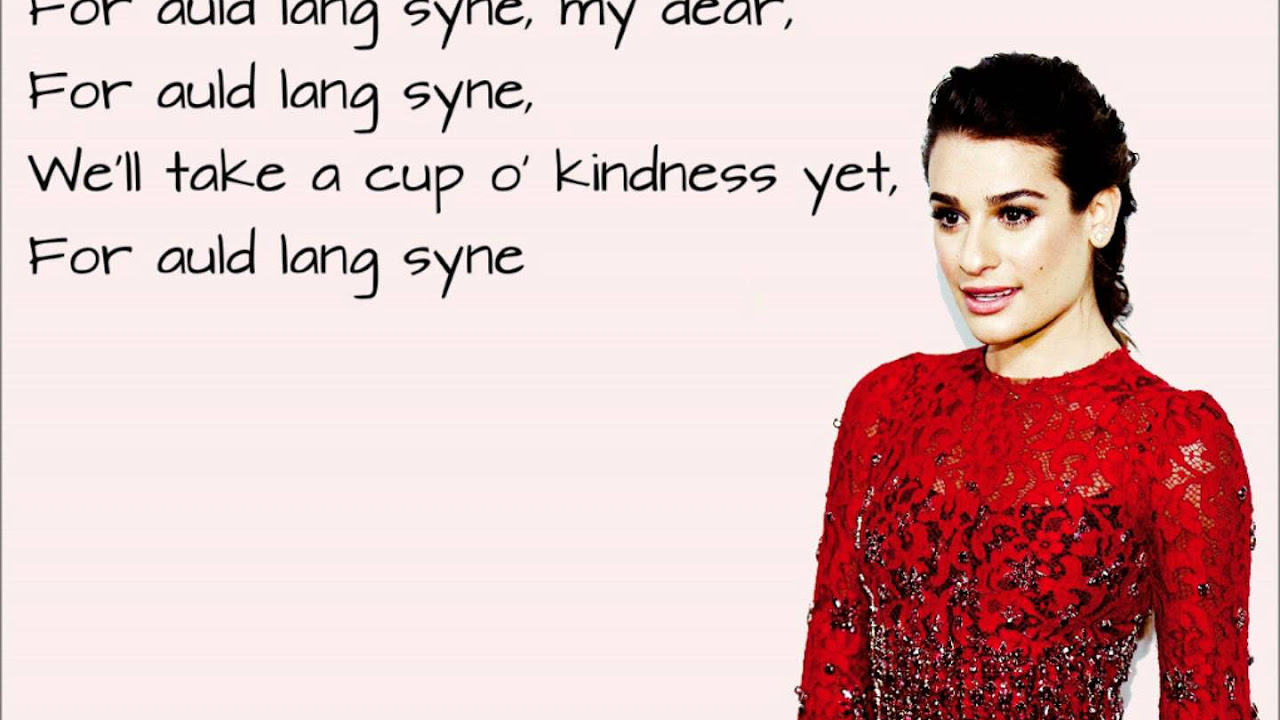 Lea Michele  Auld lang syne Lyrics