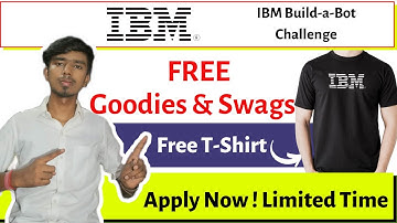 IBM Free Goodies & Swags | IBM Free T-Shirt | IBM Build-a-Bot Challenge