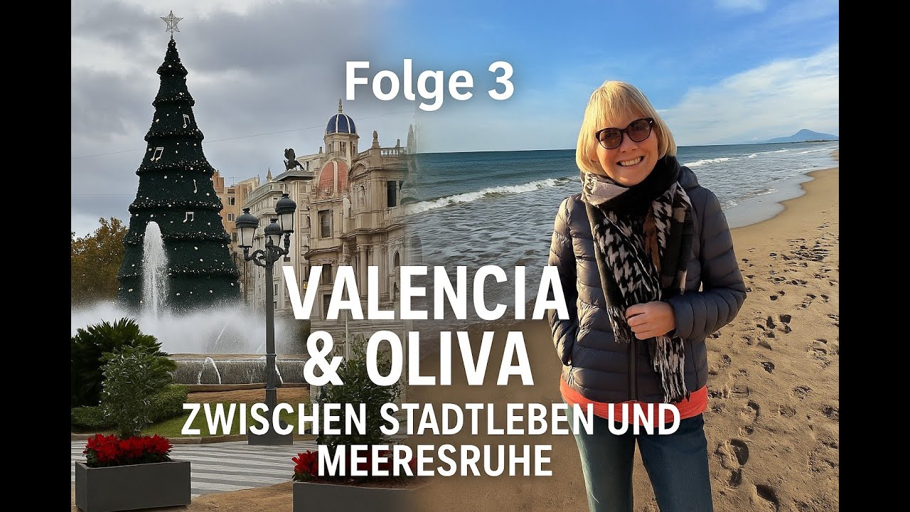 Zwischen Stadtleben und Meeresruhe  VALENCIA & OLIVA