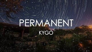 Kygo - Permanent ft. JHart [Lyrics]