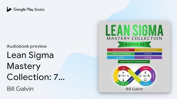 Lean Sigma Mastery Collection: 7 Books in 1:… by Bill Galvin · Audiobook preview