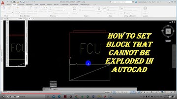 How to Set Block that Cannot Be Exploded in Autocad